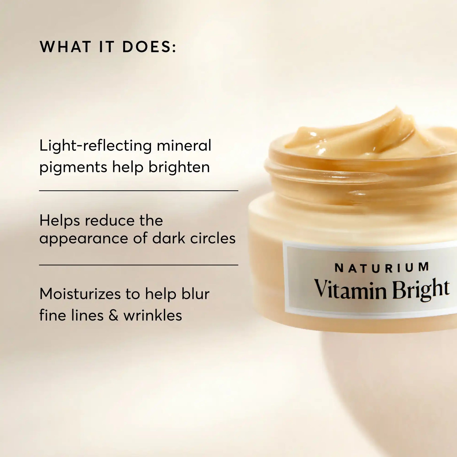 vitamin-bright-illuminating-eye-cream-v4 NATR-10086-Alt-Image-Vitamin-Bright-Illuminating-Eye-Cream-02_b4051379-6020-47e3-9fb5-1793b743726f.webp